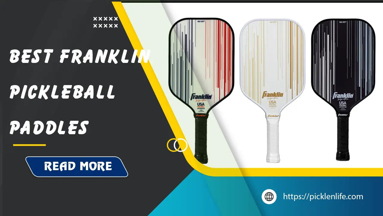 best-franklin-pickleball-paddles