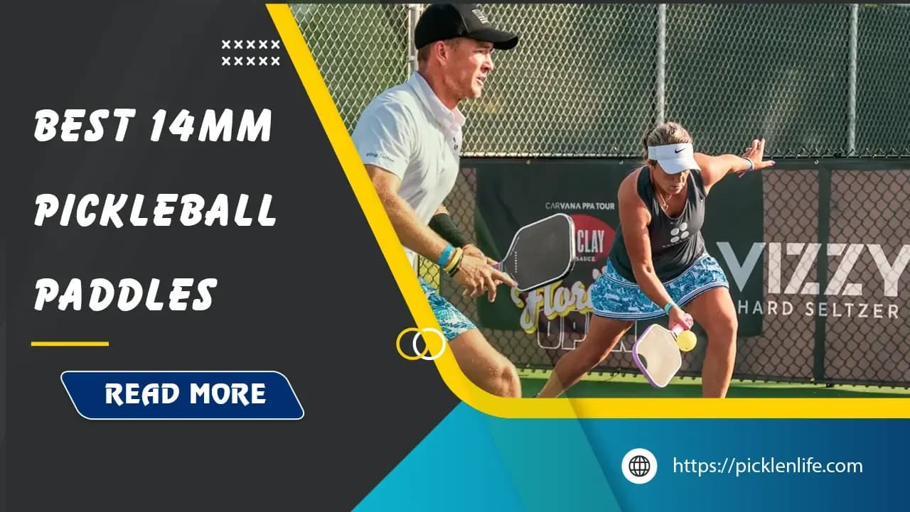 Top 7 Best 14mm Pickleball Paddle Review in 2025