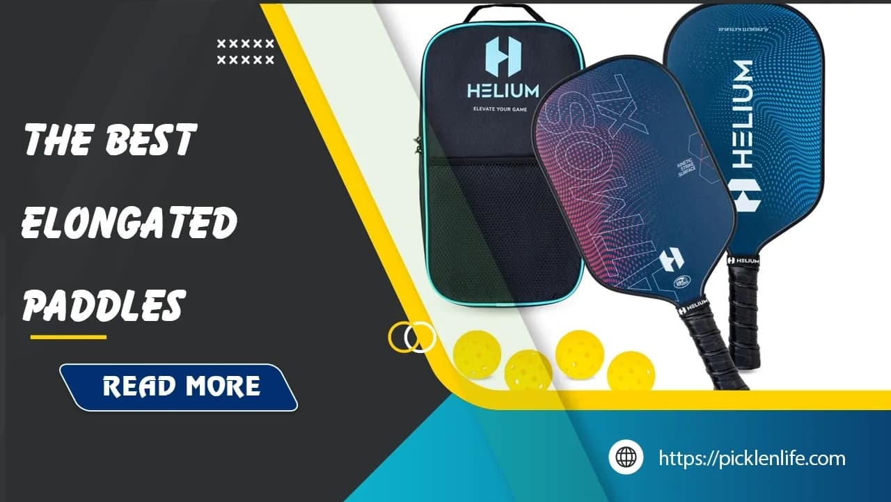 Best Elongated Pickleball Paddles: Top 7 Picks for 2025
