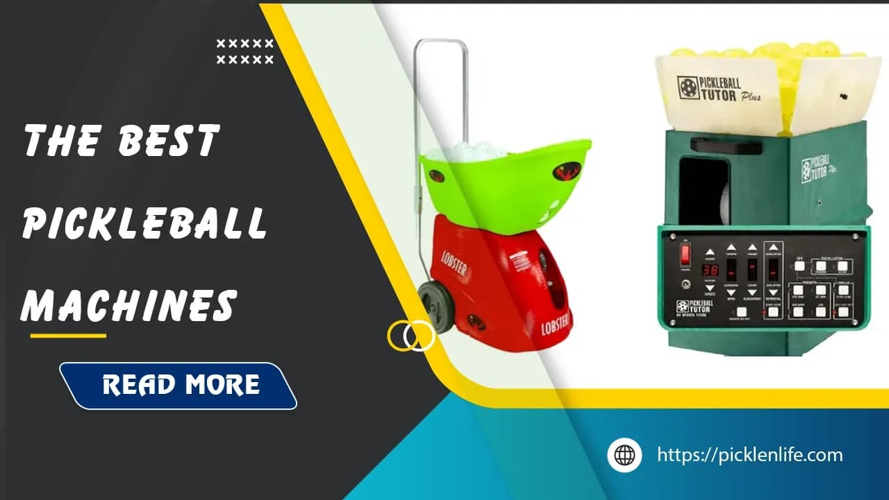 Top 7 Best Pickleball Machines for 2025 - PicklenLife