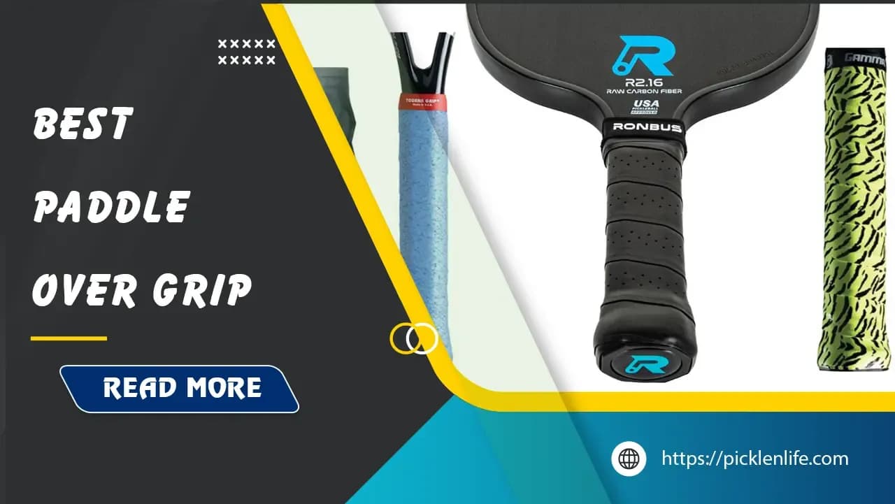 #8 Best Pickleball Paddle Overgrips: Enhance Your 2025 Gameplay