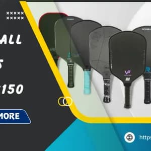 Top 9 Best Pickleball Paddles Under $150 for Quality Performance