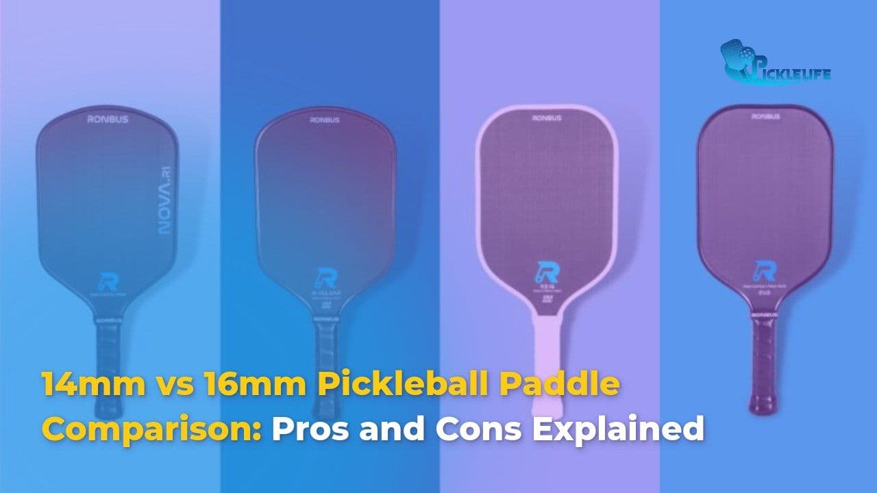 14mm vs 16mm Pickleball Paddles Comparison: Pros and Cons Explained