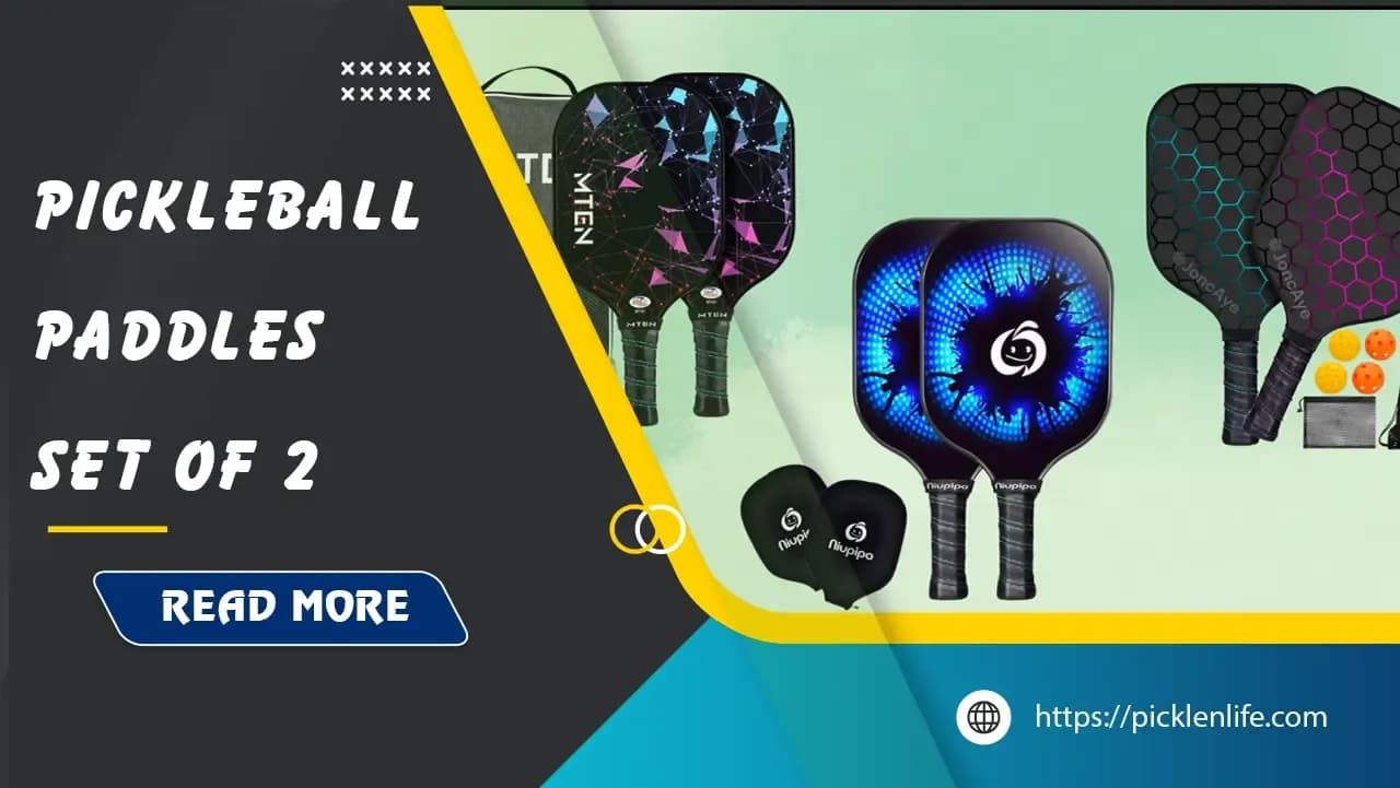 Top 7 Best Pickleball Paddle Set of 2 in 2025
