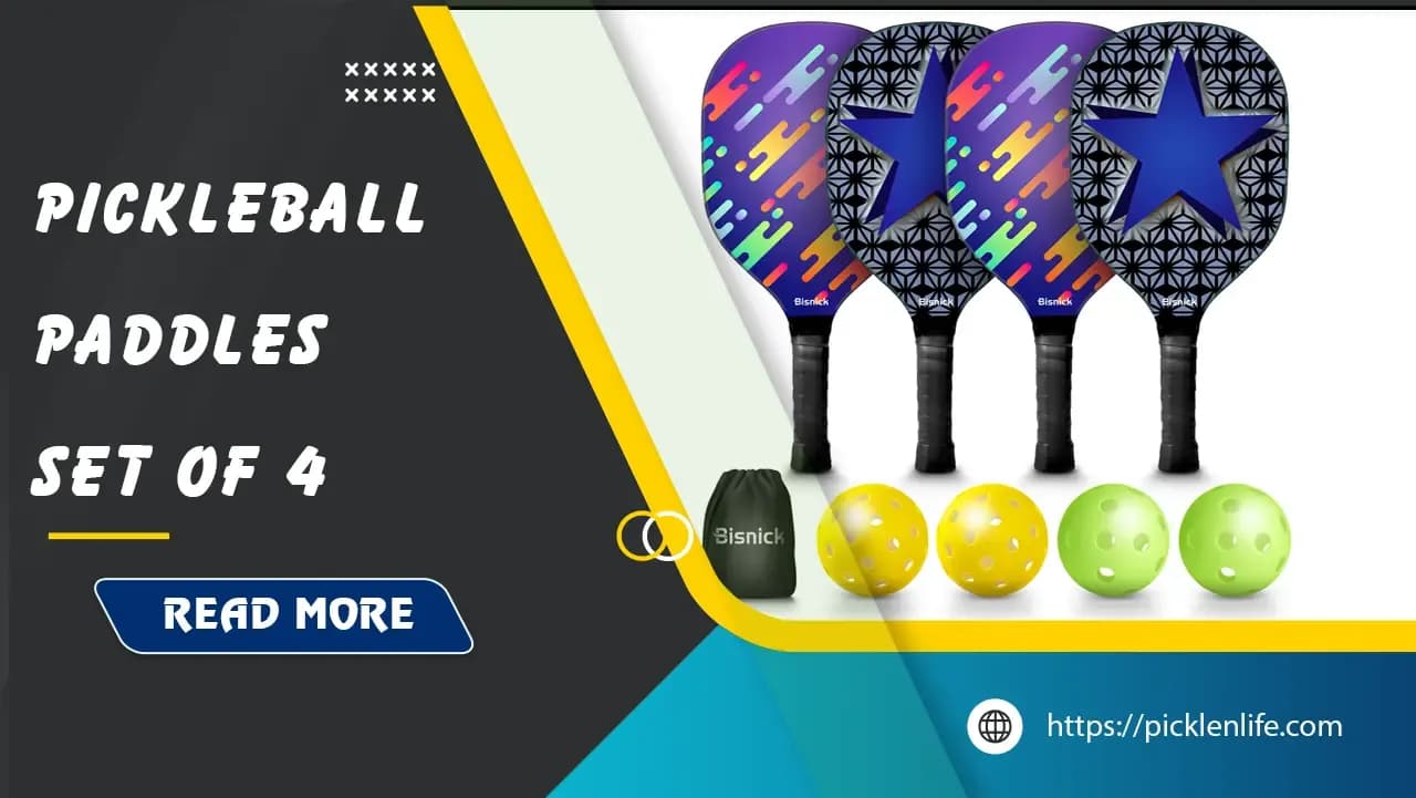 Top 10 Best Pickleball Paddle Set of 4: Affordable & Versatile Picks