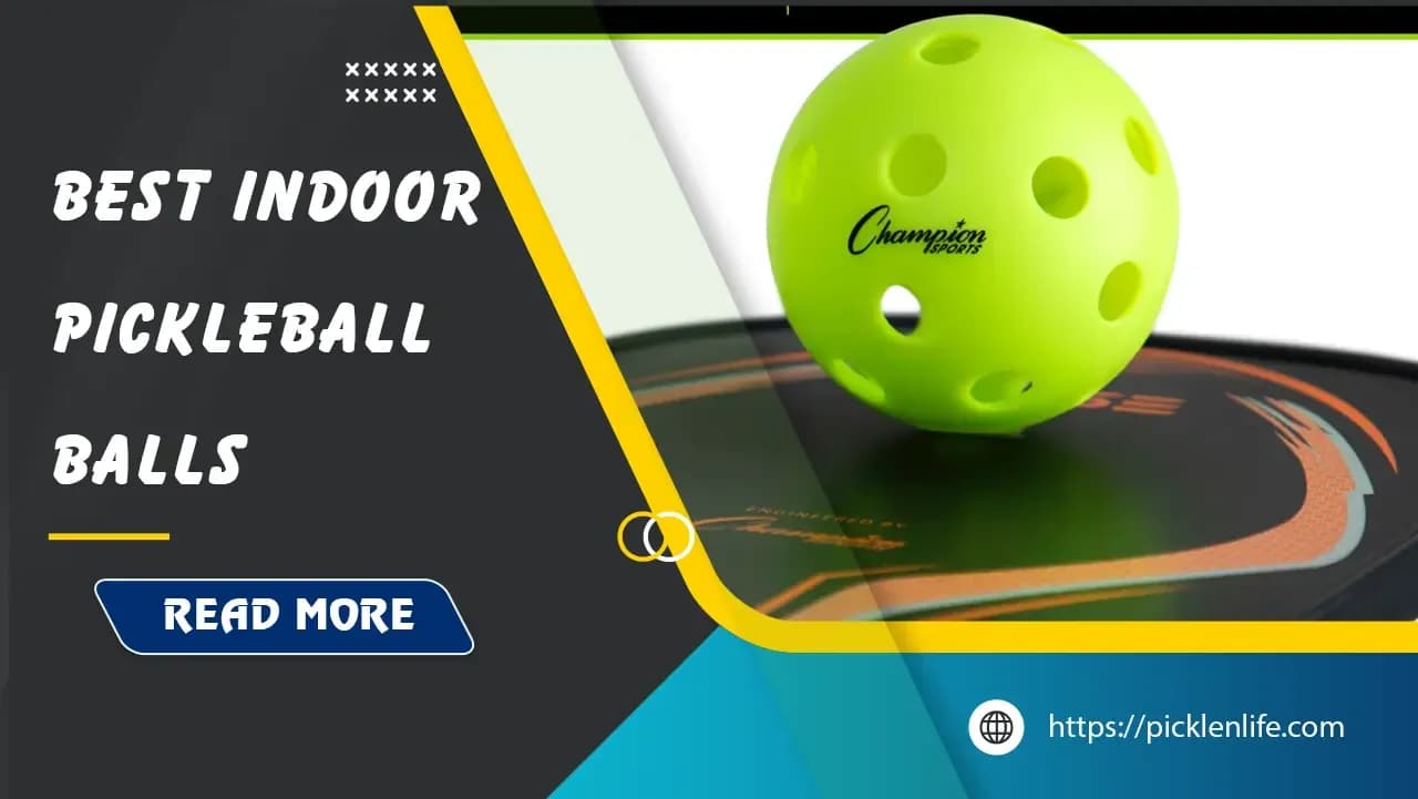 Top 10 Best Indoor Pickleball Balls in 2025 - PicklenLife
