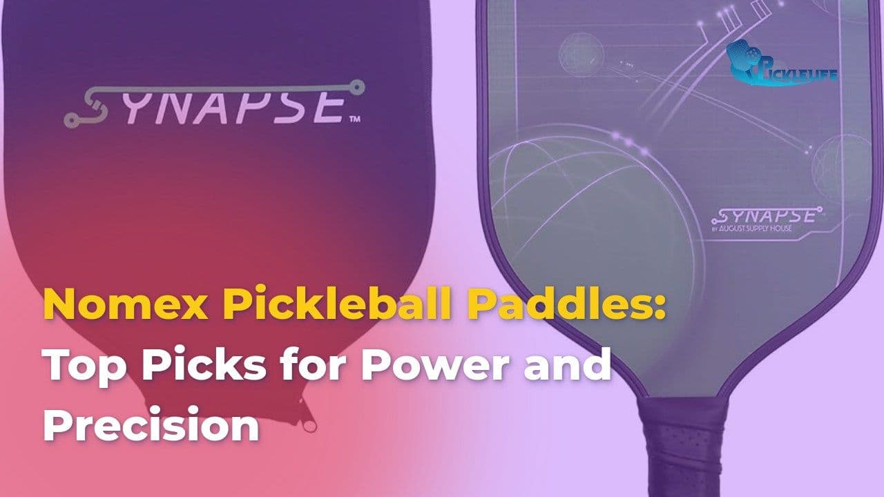 Top 5 Best Nomex Pickleball Paddles: A Guide to Power and Precision