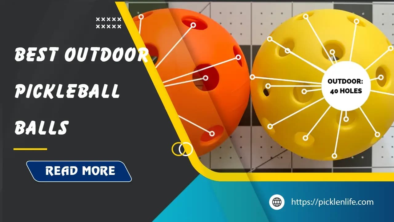 Top 10 Best Outdoor Pickleball Balls in 2025 - PicklenLife