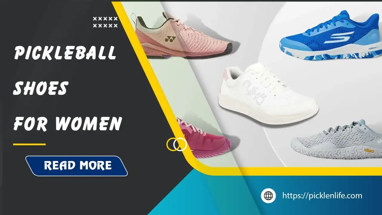 Top 13 Best Pickleball Shoes for Women in 2025 - PicklenLife