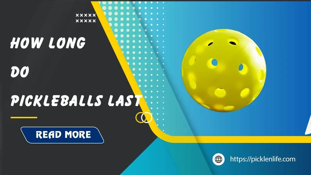 How long do pickleballs last? Expert guide to lifespan & performance
