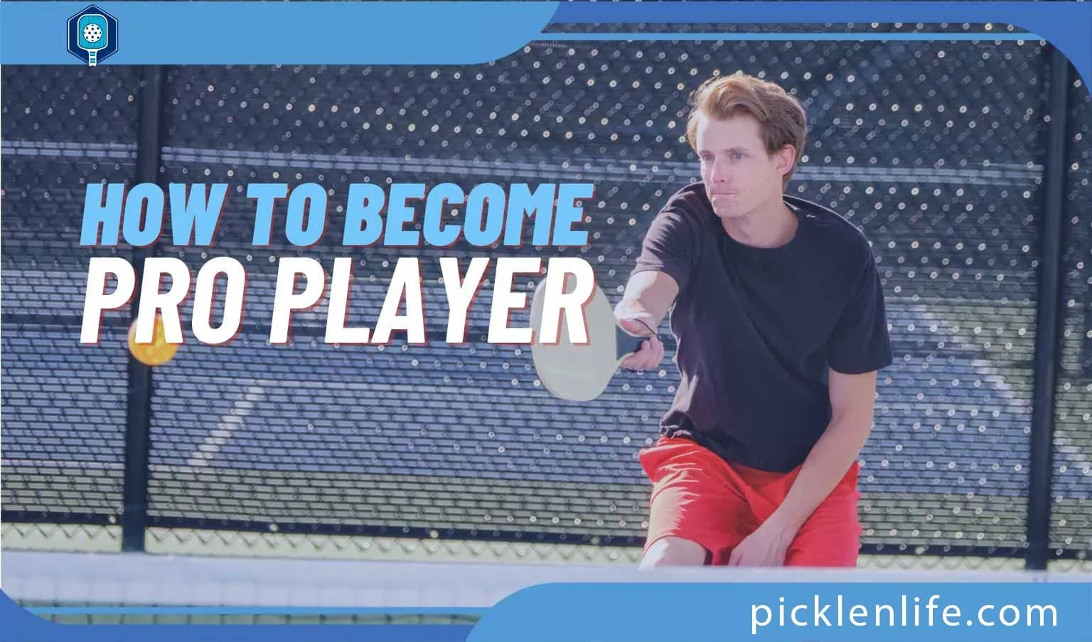 How to Become a Pro Pickleball Player: Expert Tips and Tricks