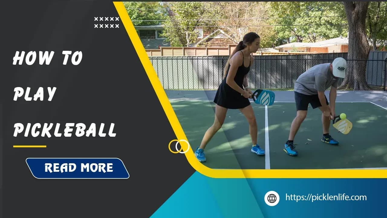 How to Play Pickleball: A Comprehensive Guide for Beginners