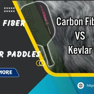 Kevlar vs. Carbon Fiber Pickleball Paddles - 5 Key Differences