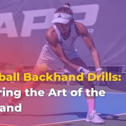 Pickleball Backhand Drills: Mastering the Art of the Backhand