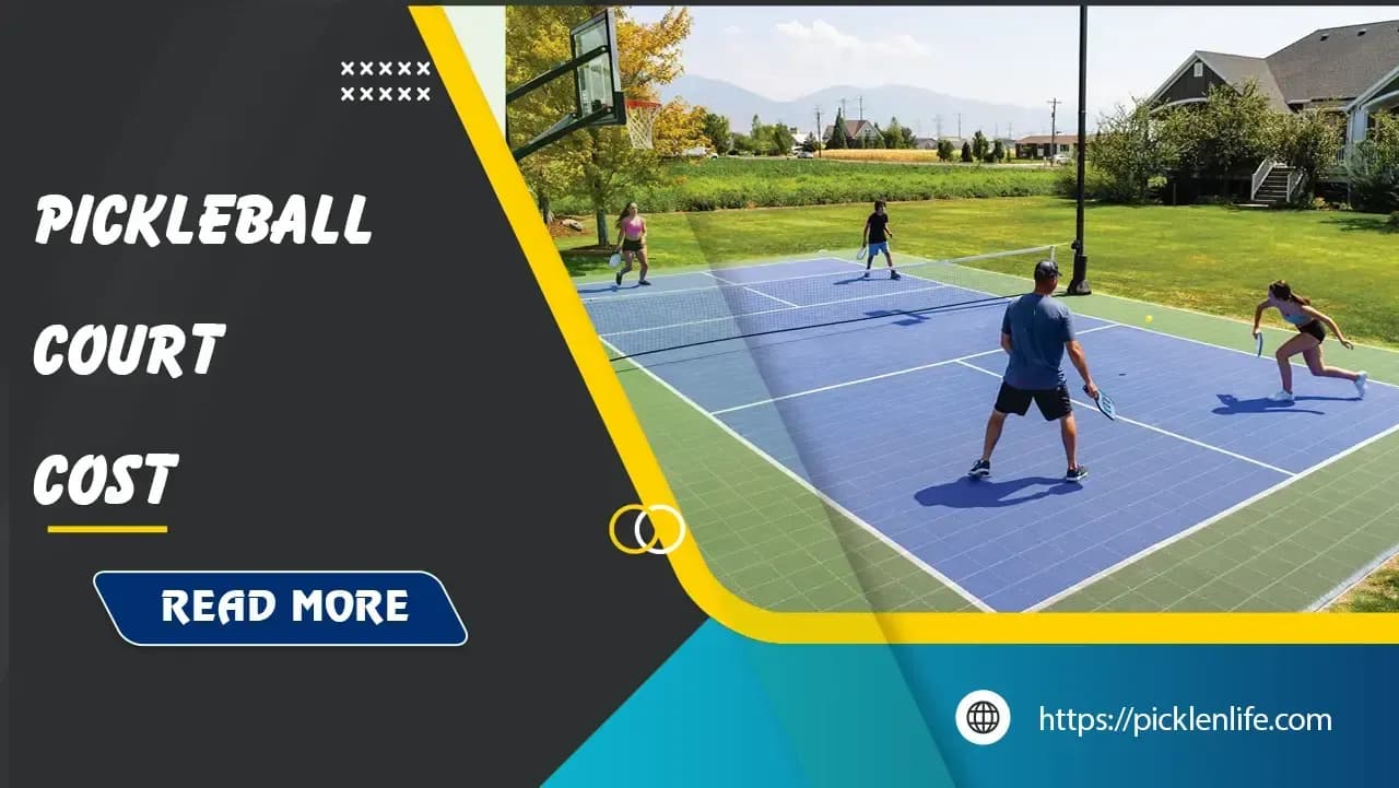 Pickleball Court Cost: A Comprehensive Breakdown