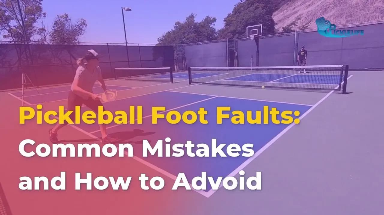 Pickleball Foot Faults: Common Mistakes and How to Advoid