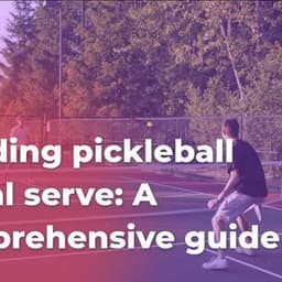 Avoiding pickleball illegal serves: A Comprehensive guide