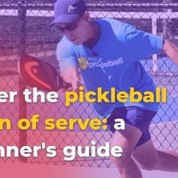 Master the pickleball return of serve: a beginner's guide