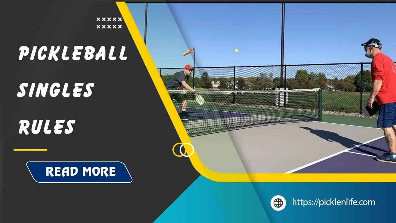 Pickleball Singles Rules: Comprehensive Guide for Players
