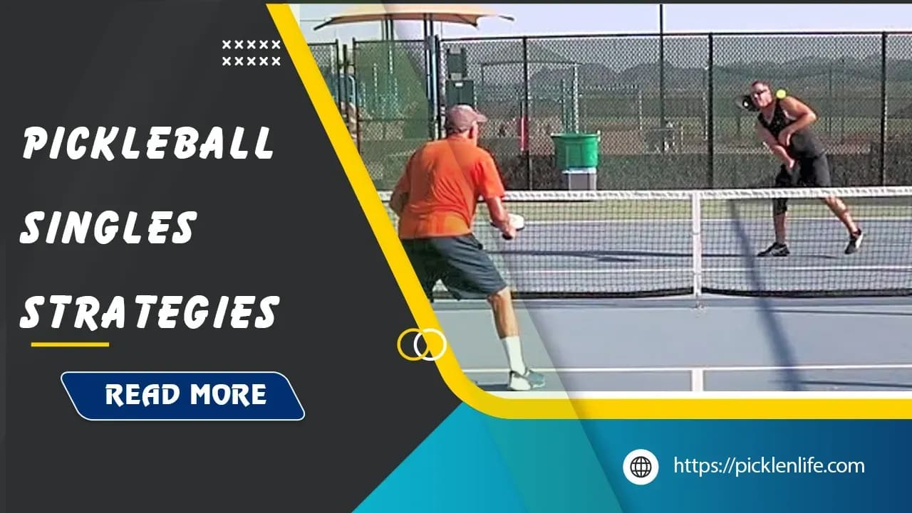 Dominate the court: Advanced pickleball singles strategies