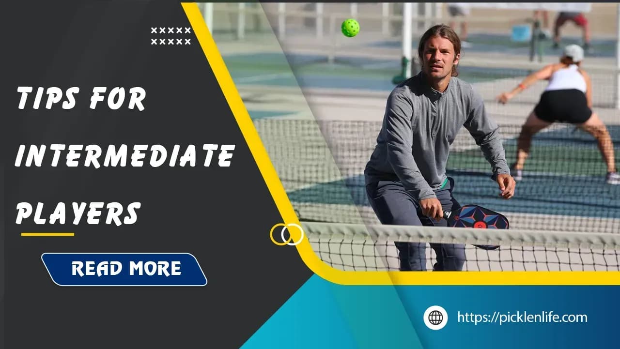 Level Up Your Game: Essential Pickleball Tips for Intermediate Players
