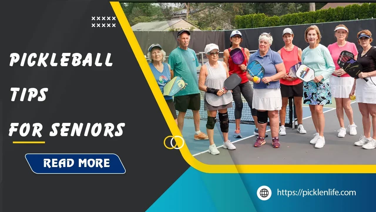 Top 9 Pickleball Tips for Seniors: Play Smarter, Not Harder