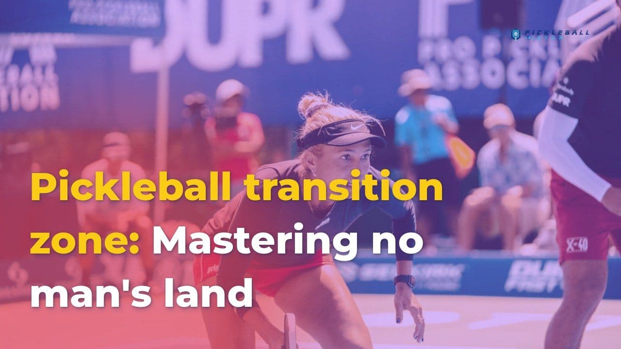Pickleball transition zone: mastering no man's land