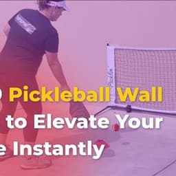 Top 9 Pickleball Wall Drills to Elevate Your Game Instantly