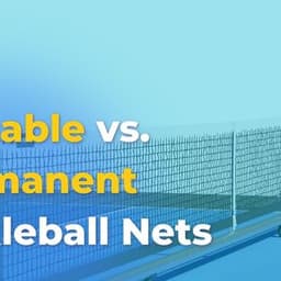 Portable vs Permanent Pickleball Nets: Top Key Differences