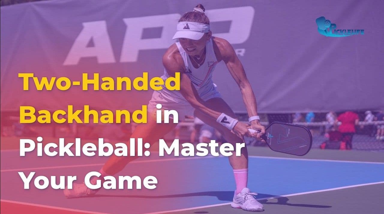 Two-Handed Backhand in Pickleball: Master Your Game