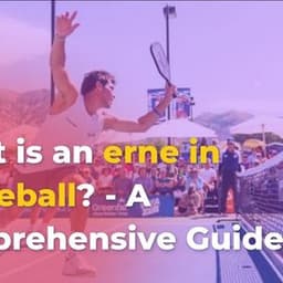 What is an erne in pickleball? - A Comprehensive Guide