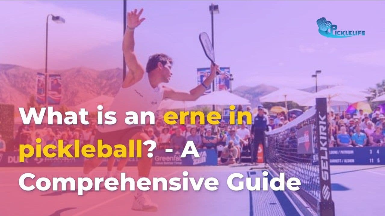What is an erne in pickleball? - A Comprehensive Guide