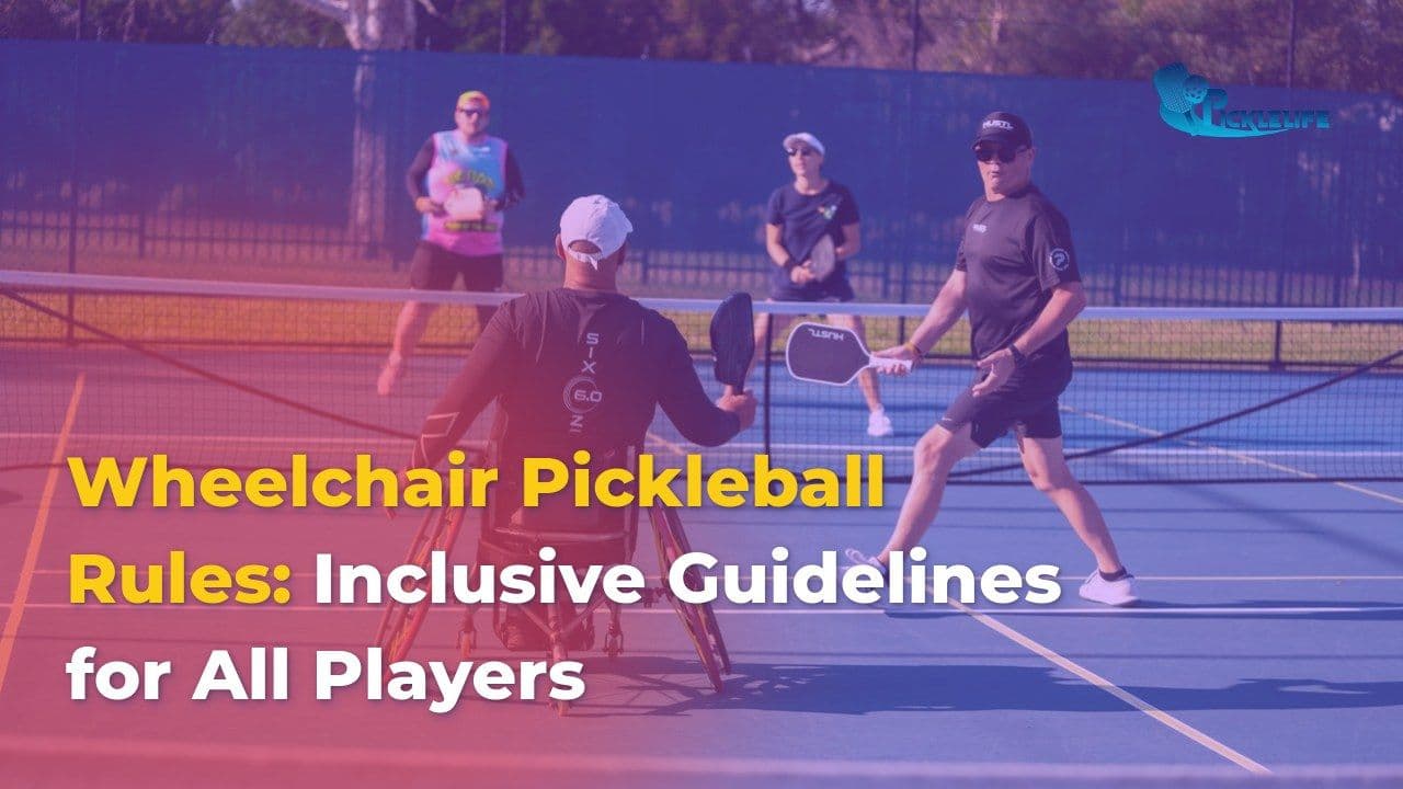 Wheelchair Pickleball Rules: Inclusive Guidelines for All Players