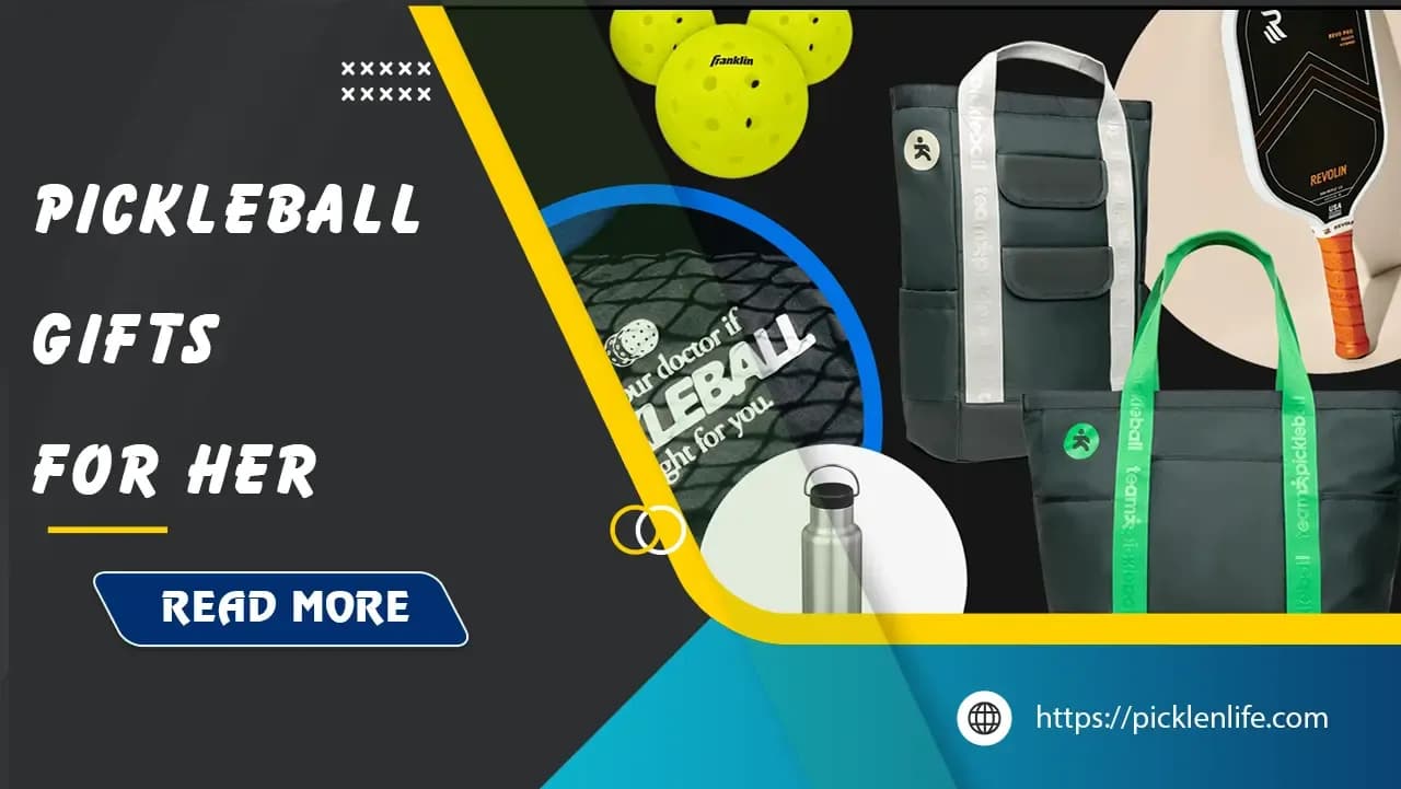 Top 12 Best Pickleball Gifts for Her - Ultimate Guide for Every Player