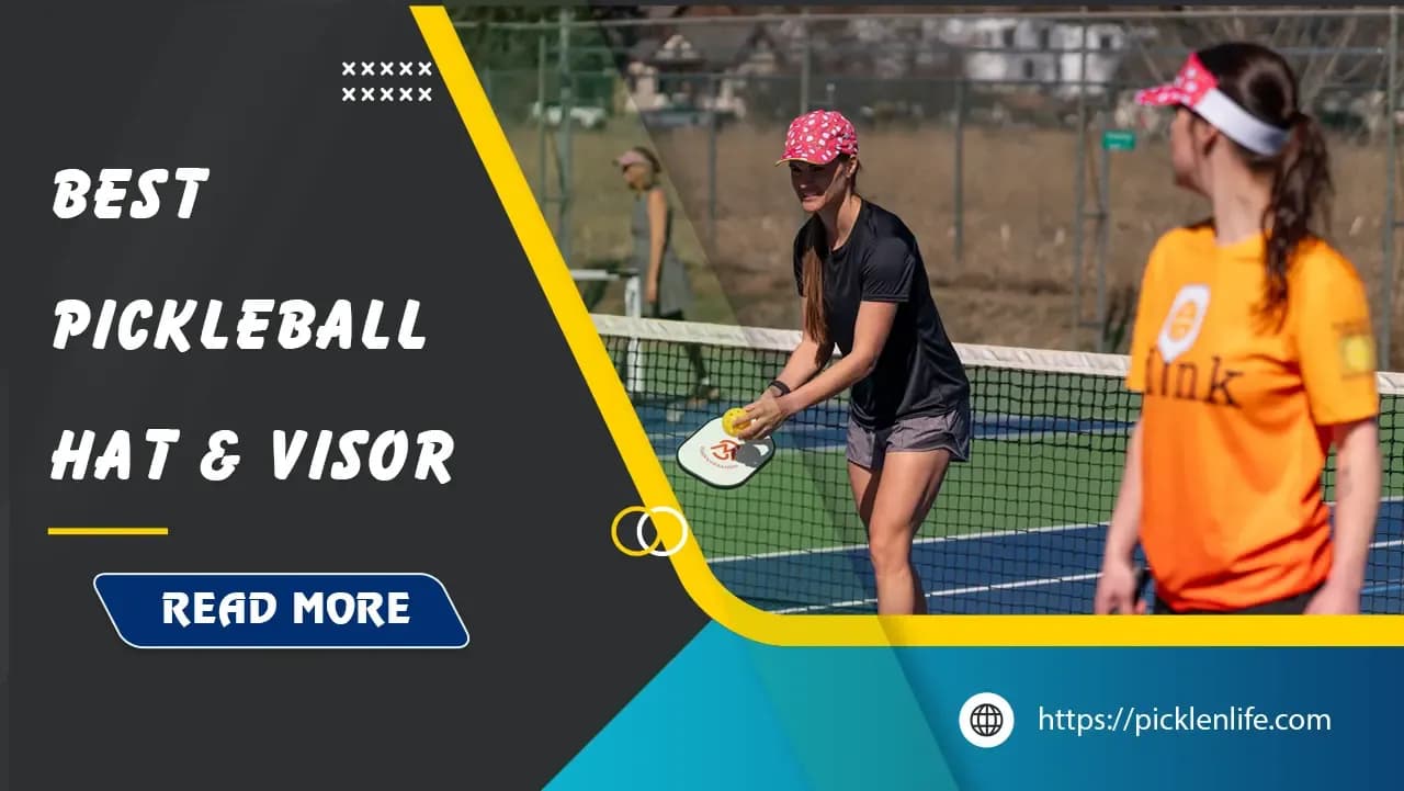 Top 16 Best Pickleball Hats and Visors: A Comprehensive Guide