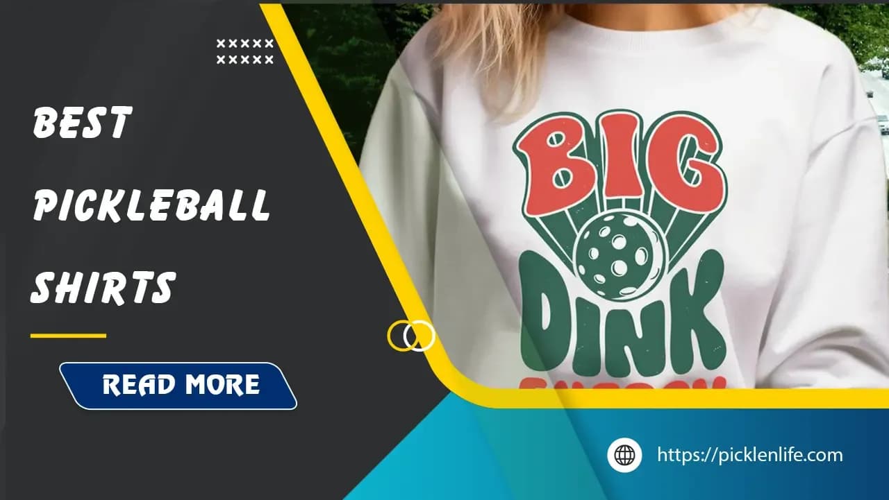 Top 15+ Best Pickleball Shirts: Elevate Your Game with Comfort and Style