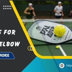 Top 8 Best Pickleball Paddles for Tennis Elbow - Comfort & Performance
