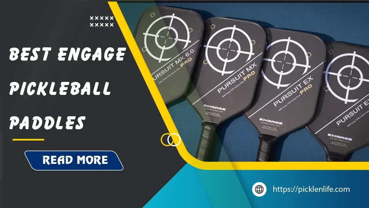 Best Engage Pickleball Paddles: Top 10 Picks in 2025