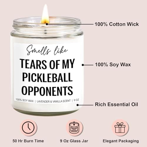 Tears of My Pickleball Opponents Candle, Pickleball Accessories, Pickleball Gifts for Women, Men, Mom, Dad - Mothers Day, Fathers Day, Funny Gifts for Pickle Ball Lovers, Players - 9 oz