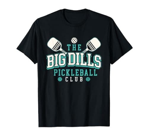 The Big Dills Pickleball Club - Pickleball Player T-Shirt