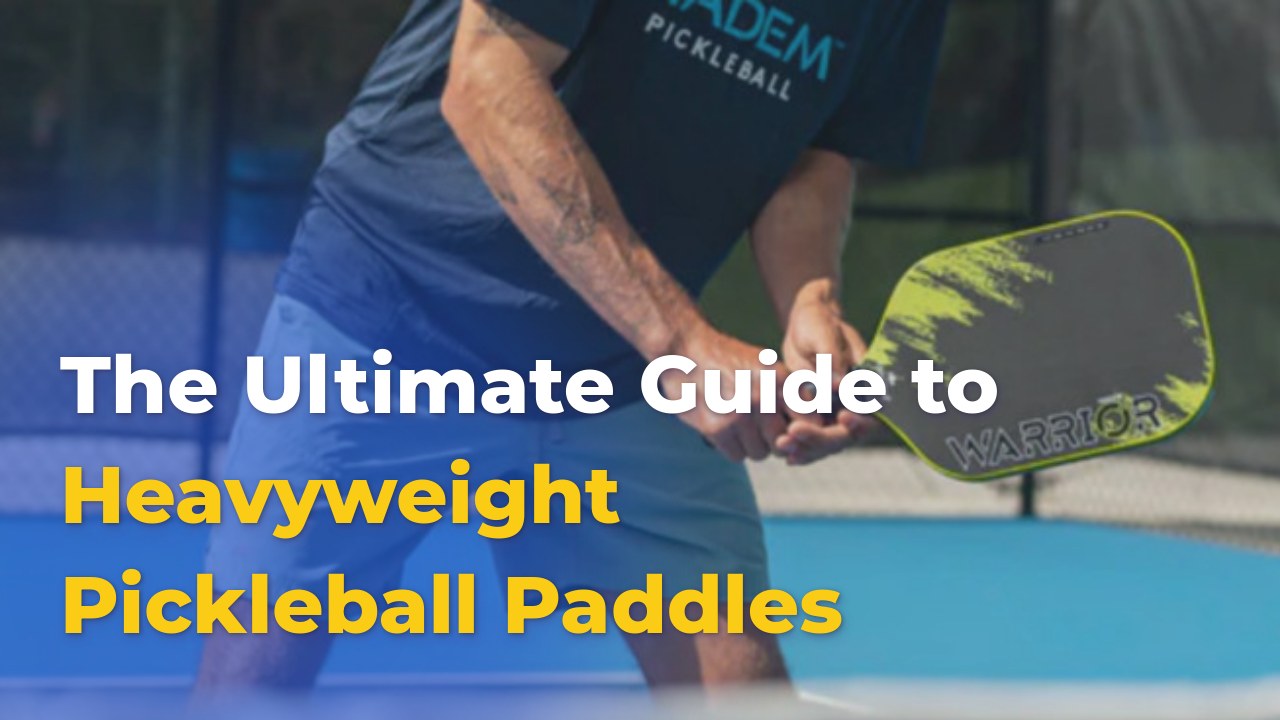 heavyweight-pickleball-paddle