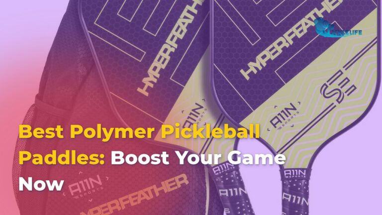 Best Polymer Pickleball Paddles 2024: Boost Your Game Now