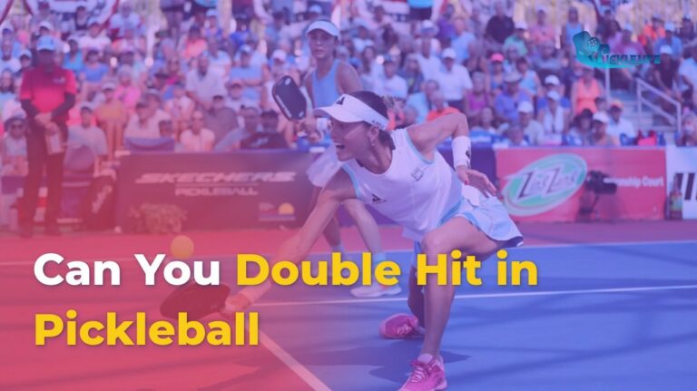 can-you-double-hit-in-pickleball