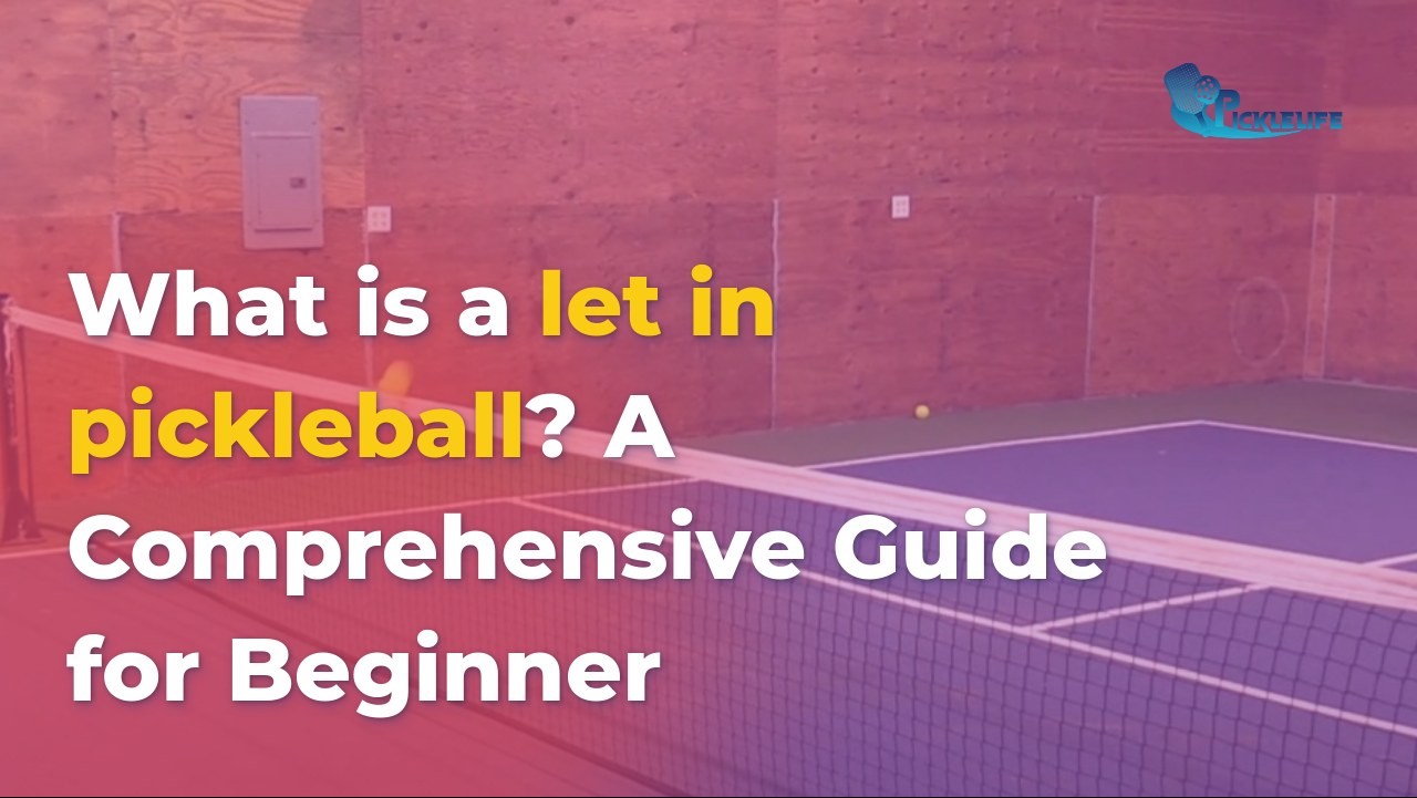 what-is-a-let-in-pickleball