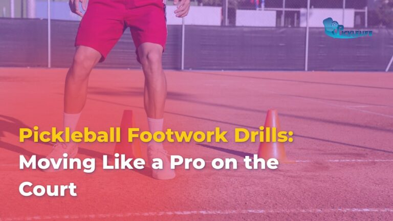 Pickleball Footwork Drills: Moving Like a Pro on the Court