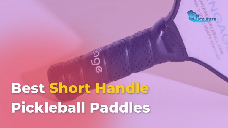 best-short-hanndle-pickleball-paddles