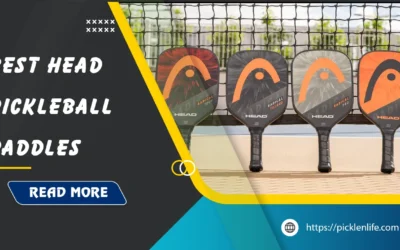 Best HEAD Pickleball Paddles: Top 9 Picks in 2026