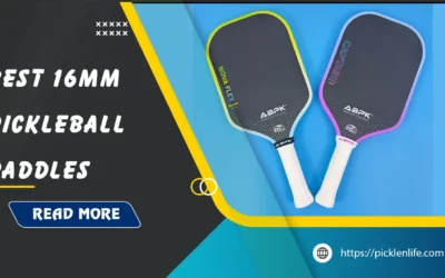 Best 16mm Pickleball Paddles: Top 9 Picks in 2026