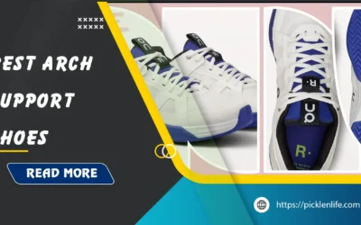 Best Arch Support Pickleball Shoes: Top 9 Picks in 2026