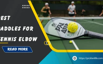 The 8 Best Pickleball Paddles For Tennis Elbow of 2026